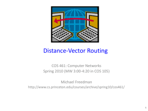 Distance-Vector Routing COS 461: Computer Networks Michael Freedman