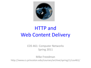 HTTP and Web Content Delivery COS 461: Computer Networks Spring 2011