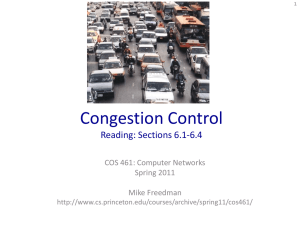 Congestion Control Reading: Sections 6.1-6.4 COS 461: Computer Networks Spring 2011