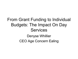 'From Grant Funding to Individual Budgets: The Impact On Day Services' (ppt, 142 KB)