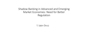 Shadow Banking in Advanced and Emerging Market Economies: Need for Better Regulation