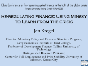 Re-regulating finance: Using Minsky to Learn from the crisis Jan Kregel