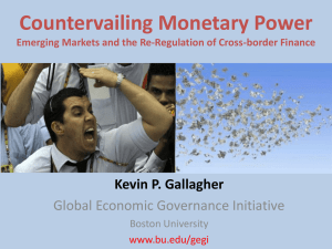 Countervailing Monetary Power Kevin P. Gallagher Global Economic Governance Initiative