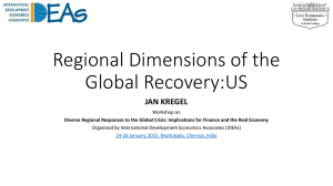 Regional Dimensions of the Global Recovery:US JAN KREGEL Workshop on