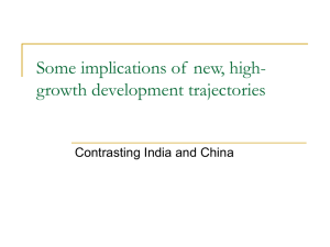 ''Some Implications of New, High-Growth Development Trajectories: Contrasting China and India''