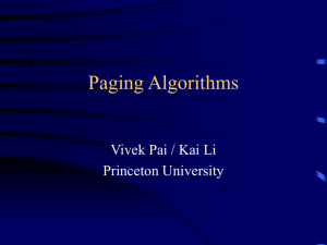 Paging Algorithms Vivek Pai / Kai Li Princeton University
