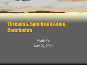 Threads &amp; Synchronization, Conclusion Vivek Pai Nov 20, 2001