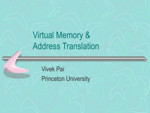 Virtual Memory &amp; Address Translation Vivek Pai Princeton University