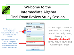 Welcome to the Intermediate Algebra Final Exam Review Study Session