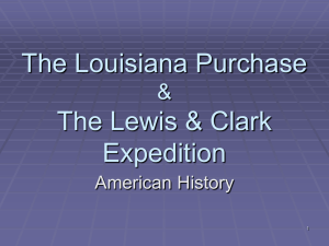Ch. 6: Louisiana Purchase Lewis Clark PP Notes