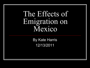 The Effects of Emigration on Mexico By Kate Harris