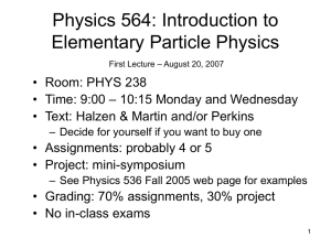 Physics 564: Introduction to Elementary Particle Physics