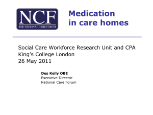 Medication in care homes Social Care Workforce Research Unit and CPA