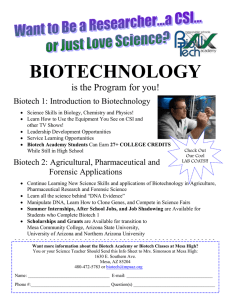 BIOTECHNOLOGY is the Program for you! Biotech 1: Introduction to Biotechnology