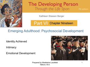 Part VI Emerging Adulthood: Psychosocial Development Chapter Nineteen Identity Achieved