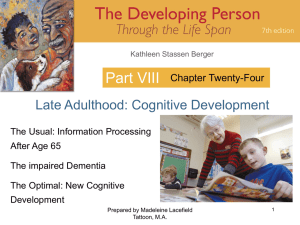 Part VIII Late Adulthood: Cognitive Development Chapter Twenty-Four