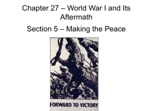 – World War I and Its Chapter 27 Aftermath – Making the Peace
