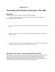 CHAPTER 16 –1860 The South and the Slavery Controversy, 1793