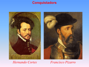 Conquistadors Hernando Cortes Francisco Pizarro
