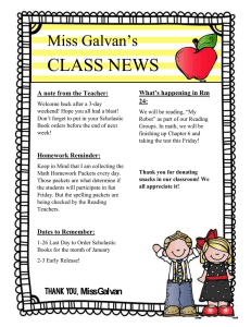 CLASS NEWS Miss Galvan’s What’s happening in Rm A note from the Teacher: