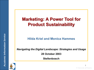 Marketing: A Power Tool for Product Sustainability Hilda Kriel and Monica Hammes