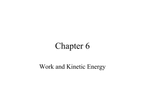 Chapter 6 Work and Kinetic Energy