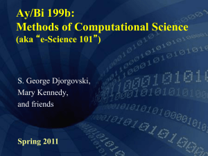 Ay/Bi 199b: Methods of Computational Science (aka S. George Djorgovski,