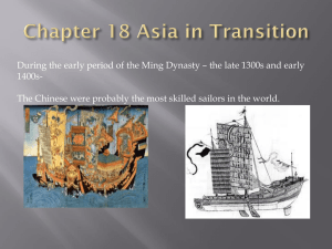During the early period of the Ming Dynasty – the... 1400s- The Chinese were probably the most skilled sailors in the...