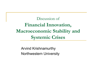 Financial Innovation, Macroeconomic Stability and Systemic Crises Discussion of