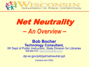 Net Neutrality – An Overview Bob Bocher