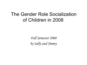 The Gender Role Socialization of Children in 2008 Fall Semester 2008