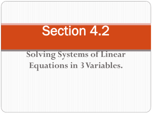 Section 4.2 Solving Systems of Linear Equations in 3 Variables.