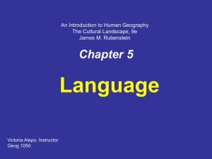 Language Chapter 5 An Introduction to Human Geography The Cultural Landscape, 9e
