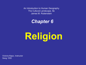 Religion Chapter 6 An Introduction to Human Geography The Cultural Landscape, 9e