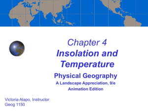 Chapter 4 Insolation and Temperature Physical Geography