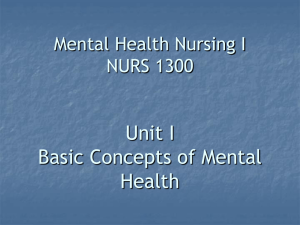 Unit I Basic Concepts of Mental Health Mental Health Nursing I