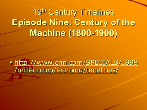 Episode Nine: Century of the Machine (1800-1900) 19 Century Timelines