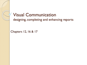 Visual Communication designing, completing and enhancing reports Chapters 12, 16 &amp; 17
