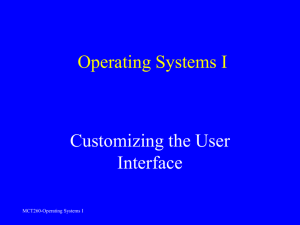 Operating Systems I Customizing the User Interface MCT260-Operating Systems I