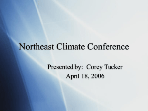 Northeast Climate Conference Presented by:  Corey Tucker April 18, 2006