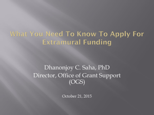 Dhanonjoy C. Saha, PhD Director, Office of Grant Support (OGS) October 21, 2015