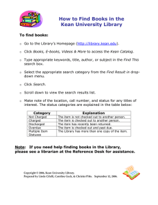 How to Find Books in the Kean University Library  To find books: