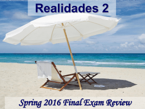 Realidades 2 Spring 2016 Final Exam Review