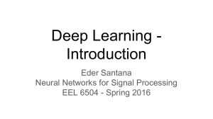 Deep Learning - Introduction Eder Santana Neural Networks for Signal Processing