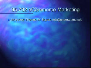 95-732 eCommerce Marketing Instructor: Thomas W. Bajzek, 