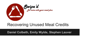 Recovering Unused Meal Credits Daniel Colbeth, Emily Wylde, Stephen Lauver
