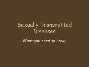 Sexually Transmitted Diseases What you need to know!