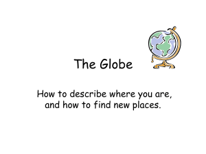 The Globe How to describe where you are,