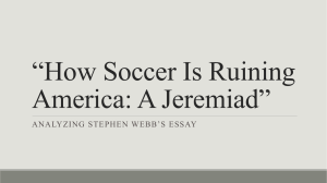 “How Soccer Is Ruining America: A Jeremiad” ANALYZING STEPHEN WEBB’S ESSAY