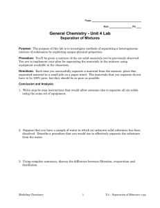 General Chemistry - Unit 4 Lab Separation of Mixtures
